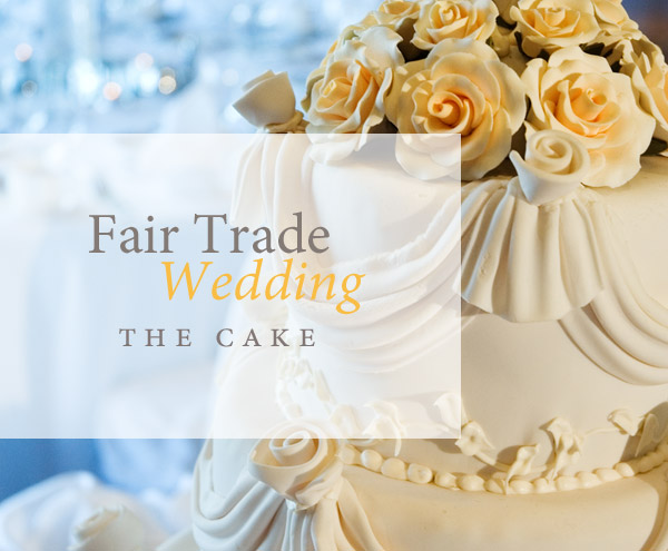 Fair trade wedding cake